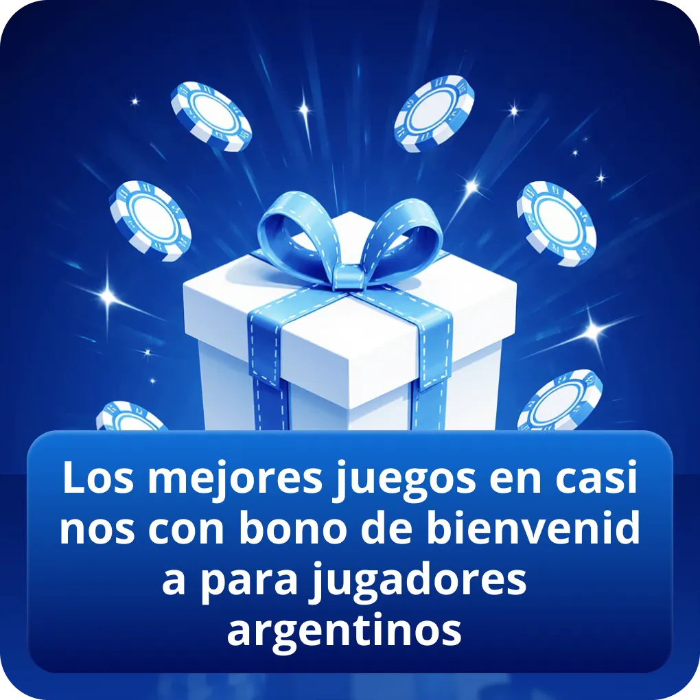 Los mejores juegos en casinos con bono de bienvenida para jugadores argentinos